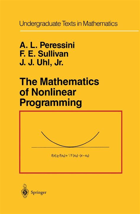 The.Mathematics.of.Nonlinear.Programming.Undergraduate.Texts.in.Mathematics Epub