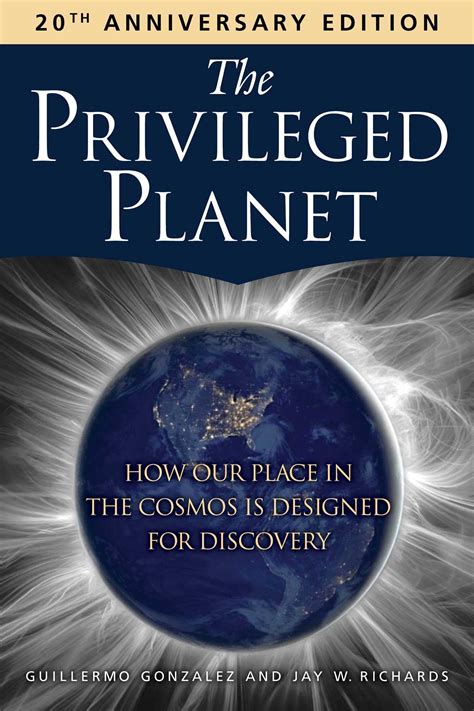 The.Privileged.Planet.How.Our.Place.in.the.Cosmos.Is.Designed.for.Discovery Ebook Epub