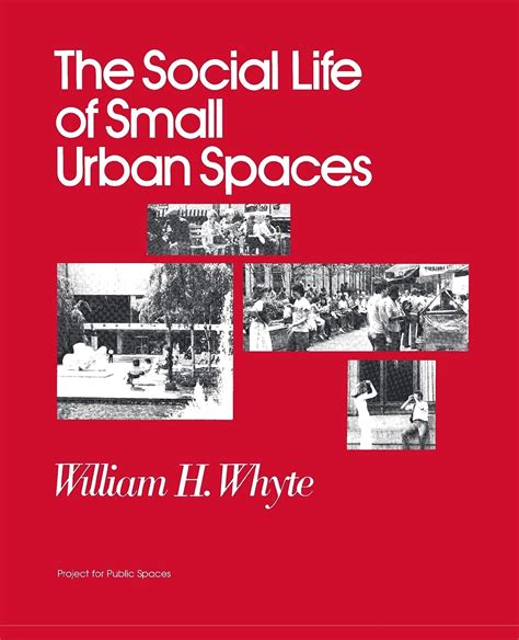 The.Social.Life.of.Small.Urban.Spaces Epub