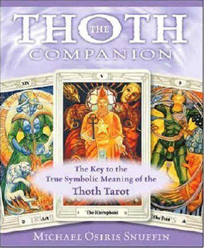 The.Thoth.Companion.The.Key.to.the.True.Symbolic.Meaning.of.the.Thoth.Tarot Ebook PDF