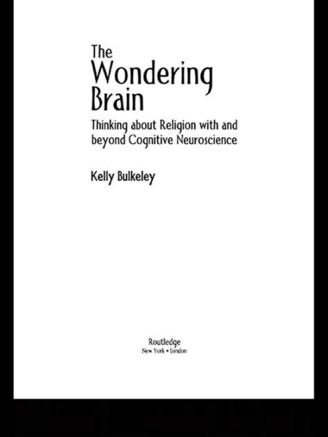 The.Wondering.Brain.Thinking.about.Religion.with.and.Beyond.Cognitive.Neuroscience Ebook Epub
