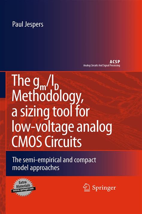 The.gm.ID.Methodology.a.sizing.tool.for.low.voltage.analog.CMOS.Circuits.The.semi.empirical.and.compact.model.approaches Ebook Doc