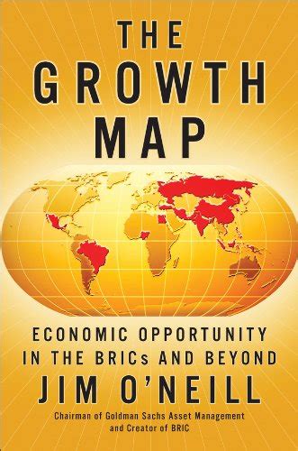 The_Growth_Map_Economic_Opportunity_in_the_BRICs_and_Beyond_eBook_Jim_ONeill Ebook Doc