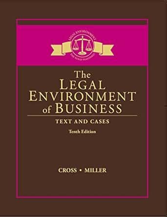 The_Legal_Environment_of_Business_Cross_th_ed__Kindle_edition_by_Cross_Miller_Professional__Technical_Kindle_eBooks Ebook Doc