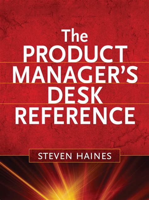 The_Product_Managers_Desk_Reference_E_eBook_Steven_Haines Ebook Kindle Editon