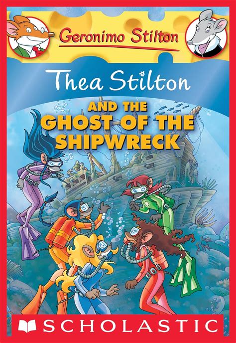 Thea Stilton and the Ghost of the Shipwreck Thea Stilton Graphic Novels Book 3