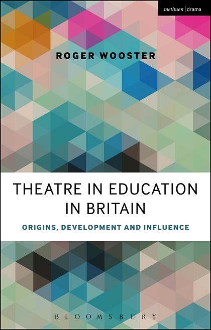 Theatre in Education in Britain Origins Development and Influence Kindle Editon
