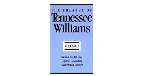 Theatre.of.Tennessee.Williams.Vol.3.Cat.on.a.Hot.Tin.Roof.Orpheus.Descending.Suddenly.Last.Summer Ebook Epub
