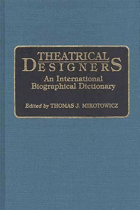 Theatrical Designers An International Biographical Dictionary Epub