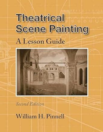 Theatrical Scene Painting: A Lesson Guide Kindle Editon