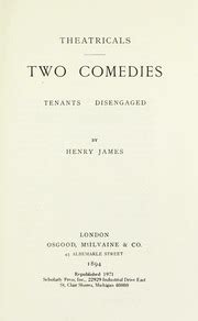 Theatricals Two Comedies Tenants Disengaged Both in three acts and in prose Kindle Editon