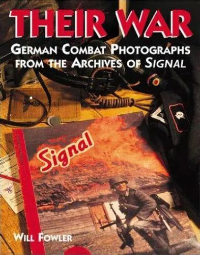 Their War German Combat Photographs From The Archives Of Signal Magazine Kindle Editon