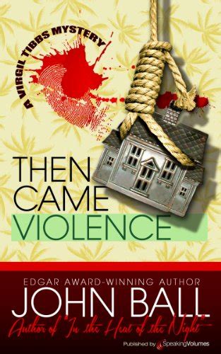 Then Came Violence A Virgil Tibbs Mystery Volume 6 Reader