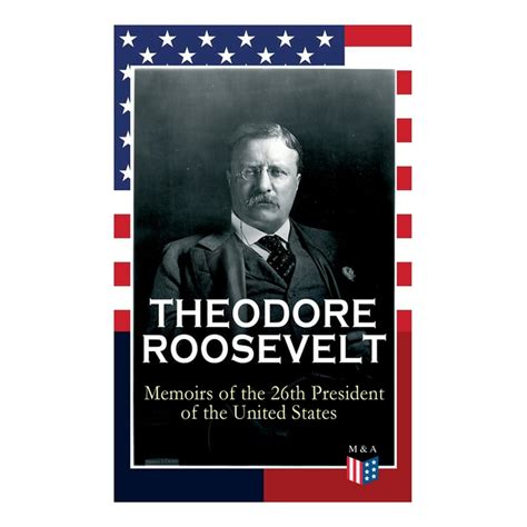 Theodore Roosevelt The Autobiography Boyhood and Youth Education Political Ideals Political Career the New York Governorship and the Presidency Doctrine and Winning the Nobel Peace Prize Doc