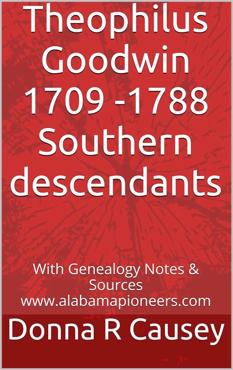 Theophilus Goodwin 1709 -1788 Southern descendants PDF