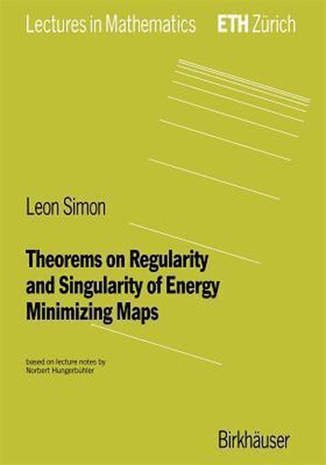 Theorems on regularity and singularity of energy minimizing maps 1st Edition PDF
