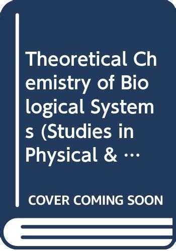 Theoretical Chemistry of Biological Systems Reader