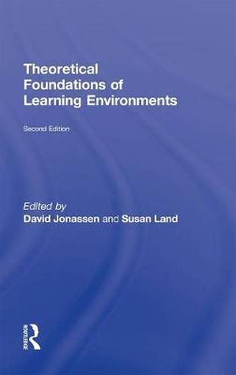 Theoretical Foundations of Learning Environments Kindle Editon