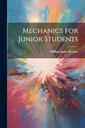 Theoretical Mechanics for Junior Students... Reader