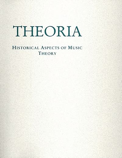 Theoria Historical Aspects of Music Theory