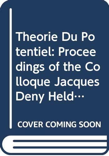 Theorie du Potentiel Proceedings of the Colloque Jaques Deny held at Orsay, June 20-23, 1983 French Kindle Editon