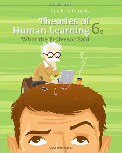 Theories of Human Learning 6th Revised Edition Epub