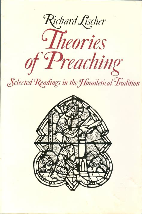 Theories of Preaching Selected Readings in the Homiletical Tradition Doc