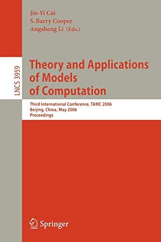 Theory and Applications of Models of Computation Third International Conference, TAMC 2006, Beijing, Reader