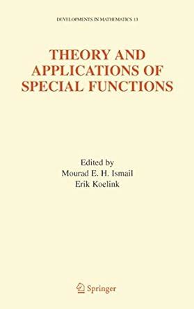 Theory and Applications of Special Functions A Volume Dedicated to Mizan Rahman 1st Edition Reader