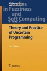 Theory and Practice of Uncertain Programming 1st Edition Doc