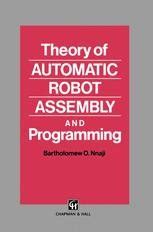 Theory of Automatic Robot Assembly and Programming 1st Edition Reader