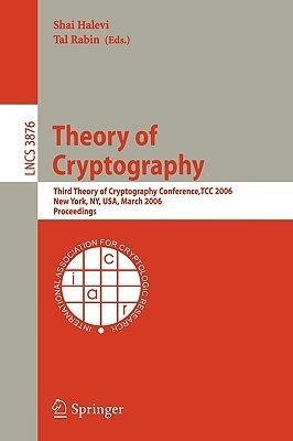 Theory of Cryptography Third Theory of Cryptography Conference, TCC 2006, New York, NY, USA, March Doc