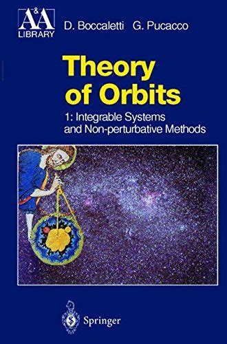 Theory of Orbits Volume 1 : Integrable Systems and Non-perturbative Methods Corrected 3rd Printing Reader