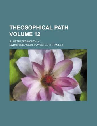 Theosophical Path Volume 12; Illustrated Monthly Doc