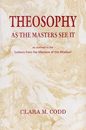 Theosophy as the Master See It As Outlined in the Letters from the Masters of the Wisdom Doc