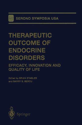 Therapeutic Outcome of Endocrine Disorders Efficacy, Innovation and Quality of Life Doc