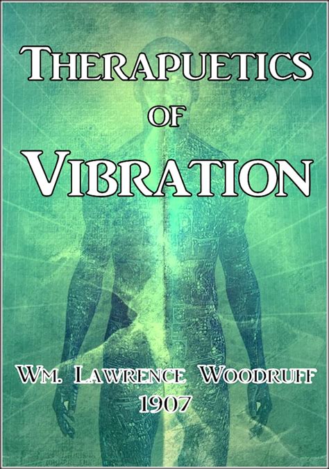 Therapeutics of Vibration The Healing of the Sick an Exact Science Reader