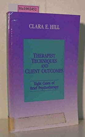 Therapist Techniques and Client Outcomes Eight Cases of Brief Psychotherapy Reader