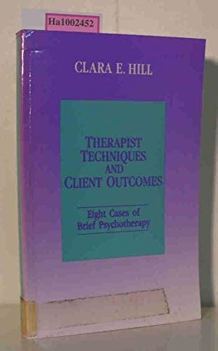 Therapist Techniques and Client Outcomes Eight Cases of Brief Psychotherapy Reader