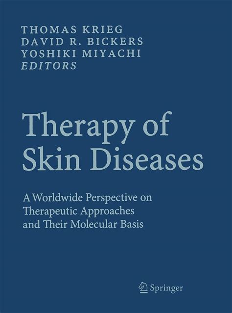 Therapy of Skin Diseases A Worldwide Perspective on Therapeutic Approaches and Their Molecular Basis Reader