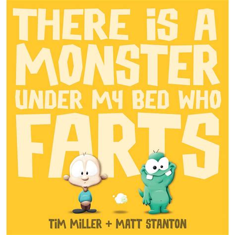 There is a Monster Under My Bed Who Farts