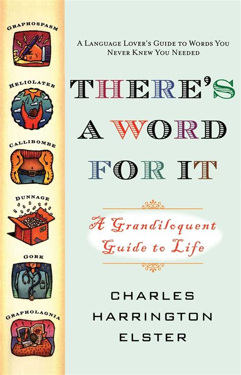 There s a Word for It Revised Edition A Grandiloquent Guide to Life Reader