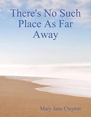 Theres No Such Place as Far Away Ebook Reader