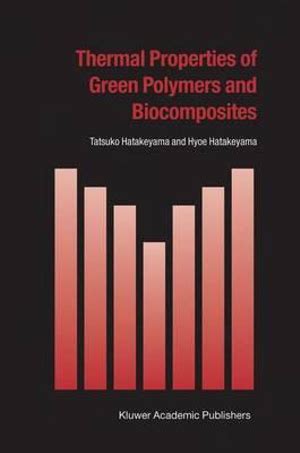 Thermal Properties of Green Polymers and Biocomposites 1st Edition Kindle Editon