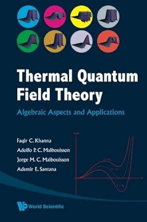 Thermal Quantum Field Theory Algebraic Aspects and Applications Kindle Editon