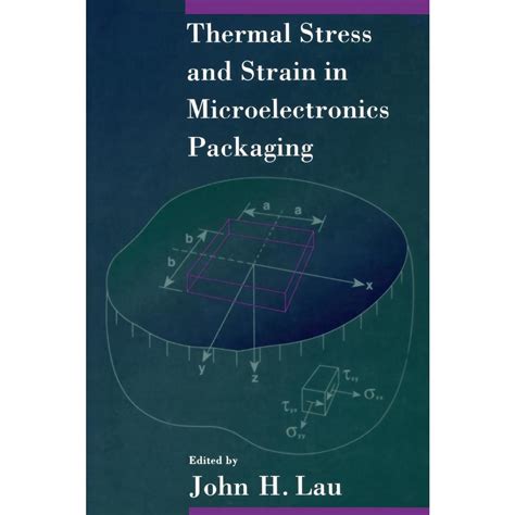 Thermal Stress and Strain in Microelectronic Packaging Reader