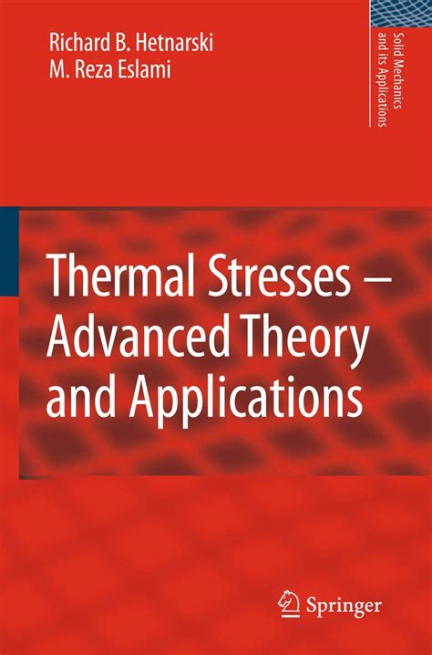 Thermal Stresses -- Advanced Theory and Applications Reader