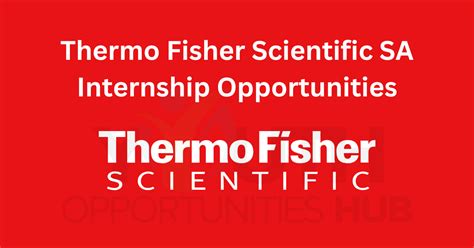 Thermo Fisher Scientific Internship: 10,000+ Opportunities to Ignite Your Future