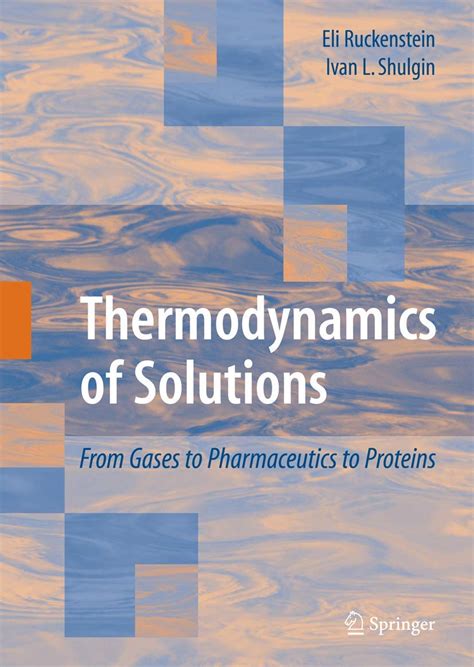 Thermodynamics of Solutions From Gases to Pharmaceutics to Proteins Kindle Editon