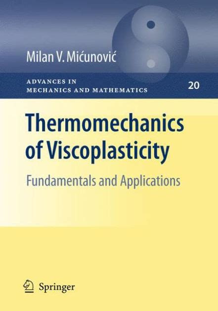 Thermomechanics of Viscoplasticity Fundamentals and Applications Epub